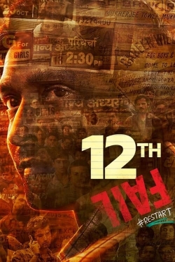 Watch 12th Fail Online Free and No Sign Up - 285 HDMovie