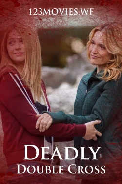 Watch Deadly Double Cross Online Free and No Sign Up - 285 HDMovie