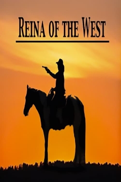 Watch Reina of the West Online Free and No Sign Up - 285 HDMovie