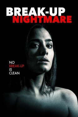 Watch Break-Up Nightmare Online Free and No Sign Up - 285 HDMovie