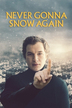 Watch Never Gonna Snow Again Online Free and No Sign Up - 285 HDMovie