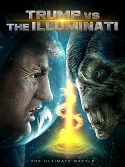 Watch Trump vs the Illuminati Online Free and No Sign Up - 285 HDMovie