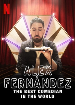 Watch Alex Fernández: The Best Comedian in the World Online Free and No Sign Up - 285 HDMovie