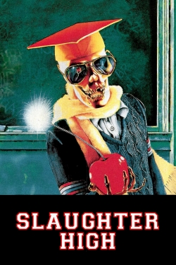 Watch Slaughter High Online Free and No Sign Up - 285 HDMovie