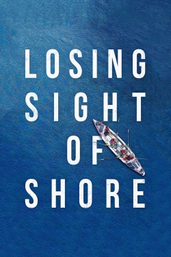 Watch Losing Sight of Shore Online Free and No Sign Up - 285 HDMovie