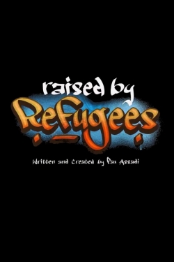 Watch Raised by Refugees Online Free and No Sign Up - 285 HDMovie