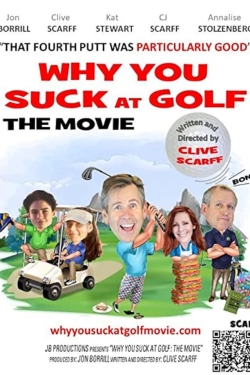 Watch Why You Suck at Golf: The Movie Online Free and No Sign Up - 285 HDMovie