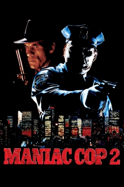 Watch Maniac Cop 2 Online Free and No Sign Up - 285 HDMovie