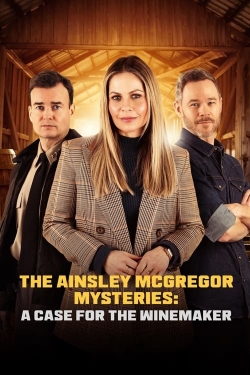 Watch The Ainsley McGregor Mysteries: A Case for the Winemaker Online Free and No Sign Up - 285 HDMovie