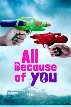 Watch All Because of You Online Free and No Sign Up - 285 HDMovie