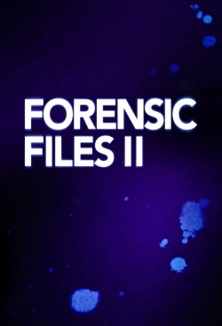 Watch Forensic Files II Online Free and No Sign Up - 285 HDMovie