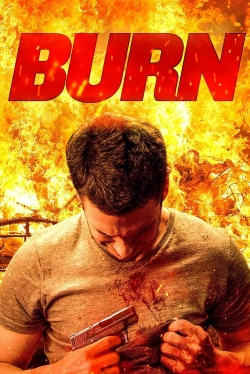 Watch Burn Online Free and No Sign Up - 285 HDMovie