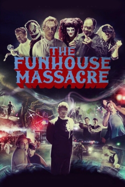 Watch The Funhouse Massacre Online Free and No Sign Up - 285 HDMovie