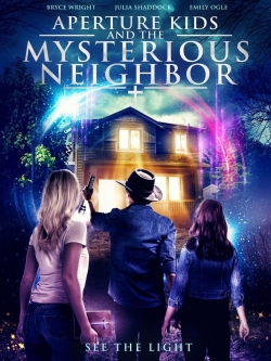 Watch Aperture Kids and the Mysterious Neighbor Online Free and No Sign Up - 285 HDMovie