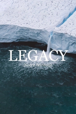 Watch Legacy, notre héritage Online Free and No Sign Up - 285 HDMovie