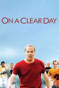 Watch On a Clear Day Online Free and No Sign Up - 285 HDMovie