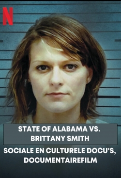 Watch State of Alabama vs. Brittany Smith Online Free and No Sign Up - 285 HDMovie