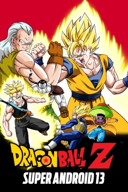 Watch Dragon Ball Z: Super Android 13! Online Free and No Sign Up - 285 HDMovie