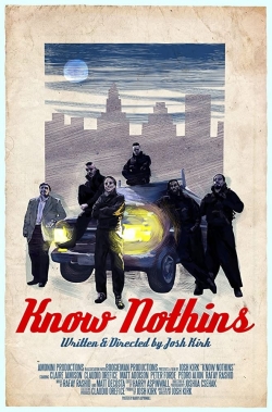 Watch Know Nothins Online Free and No Sign Up - 285 HDMovie