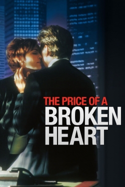 Watch The Price of a Broken Heart Online Free and No Sign Up - 285 HDMovie