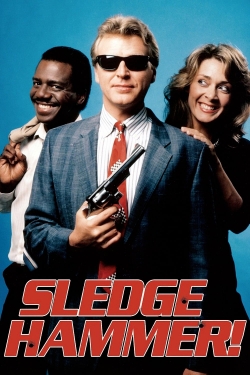 Watch Sledge Hammer! Online Free and No Sign Up - 285 HDMovie