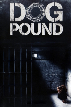 Watch Dog Pound Online Free and No Sign Up - 285 HDMovie