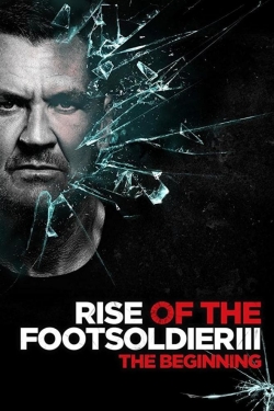 Watch Rise of the Footsoldier 3 Online Free and No Sign Up - 285 HDMovie