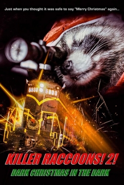 Watch Killer Raccoons 2: Dark Christmas in the Dark Online Free and No Sign Up - 285 HDMovie