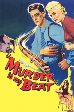 Watch Murder Is My Beat Online Free and No Sign Up - 285 HDMovie