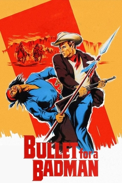 Watch Bullet for a Badman Online Free and No Sign Up - 285 HDMovie