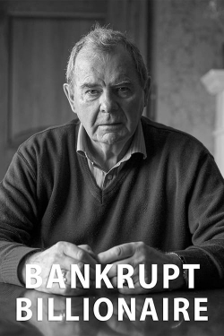 Watch Bankrupt Billionaire Online Free and No Sign Up - 285 HDMovie