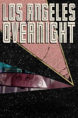 Watch Los Angeles Overnight Online Free and No Sign Up - 285 HDMovie