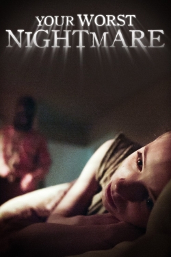 Watch Your Worst Nightmare Online Free and No Sign Up - 285 HDMovie