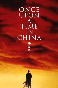 Watch Once Upon a Time in China Online Free and No Sign Up - 285 HDMovie