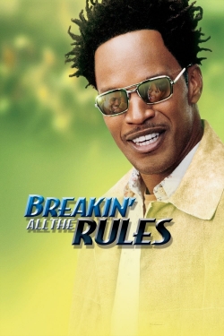 Watch Breakin' All the Rules Online Free and No Sign Up - 285 HDMovie