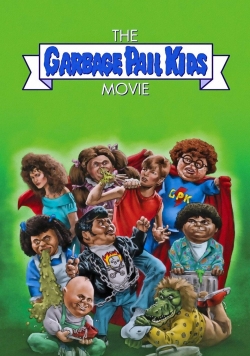 Watch The Garbage Pail Kids Movie Online Free and No Sign Up - 285 HDMovie