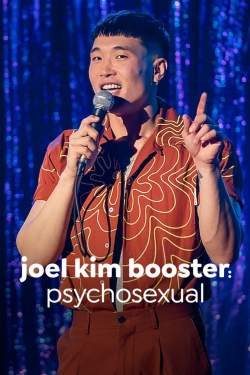 Watch Joel Kim Booster: Pyschosexual Online Free and No Sign Up - 285 HDMovie