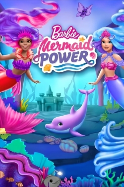 Watch Barbie: Mermaid Power Online Free and No Sign Up - 285 HDMovie