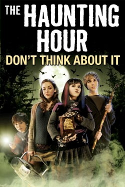 Watch The Haunting Hour: Don't Think About It Online Free and No Sign Up - 285 HDMovie