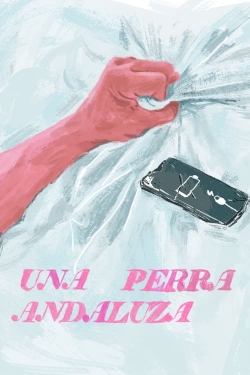 Watch Una Perra Andaluza Online Free and No Sign Up - 285 HDMovie