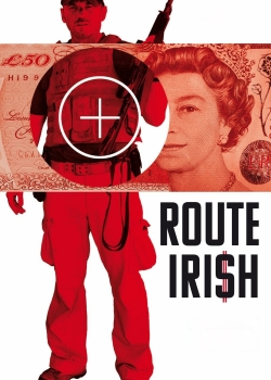 Watch Route Irish Online Free and No Sign Up - 285 HDMovie