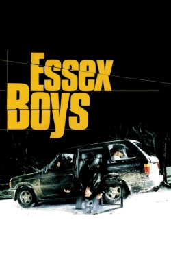 Watch Essex Boys Online Free and No Sign Up - 285 HDMovie