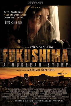 Watch Fukushima: A Nuclear Story Online Free and No Sign Up - 285 HDMovie