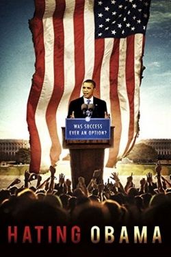 Watch Hating Obama Online Free and No Sign Up - 285 HDMovie