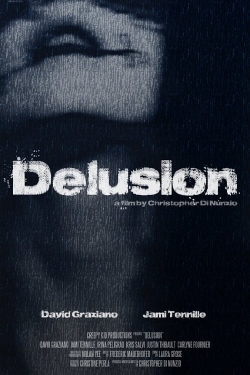 Watch Delusion Online Free and No Sign Up - 285 HDMovie