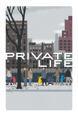 Watch Private Life Online Free and No Sign Up - 285 HDMovie