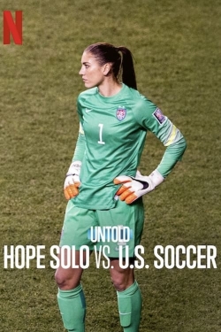 Watch Untold: Hope Solo vs. U.S. Soccer Online Free and No Sign Up - 285 HDMovie