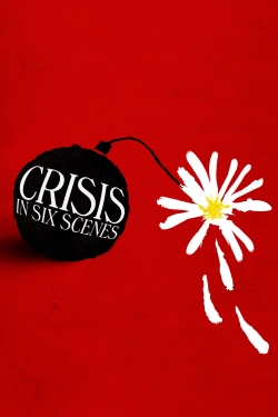 Watch Crisis in Six Scenes Online Free and No Sign Up - 285 HDMovie