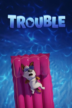 Watch Trouble Online Free and No Sign Up - 285 HDMovie