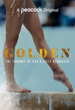 Watch Golden: The Journey of USA's Elite Gymnasts Online Free and No Sign Up - 285 HDMovie